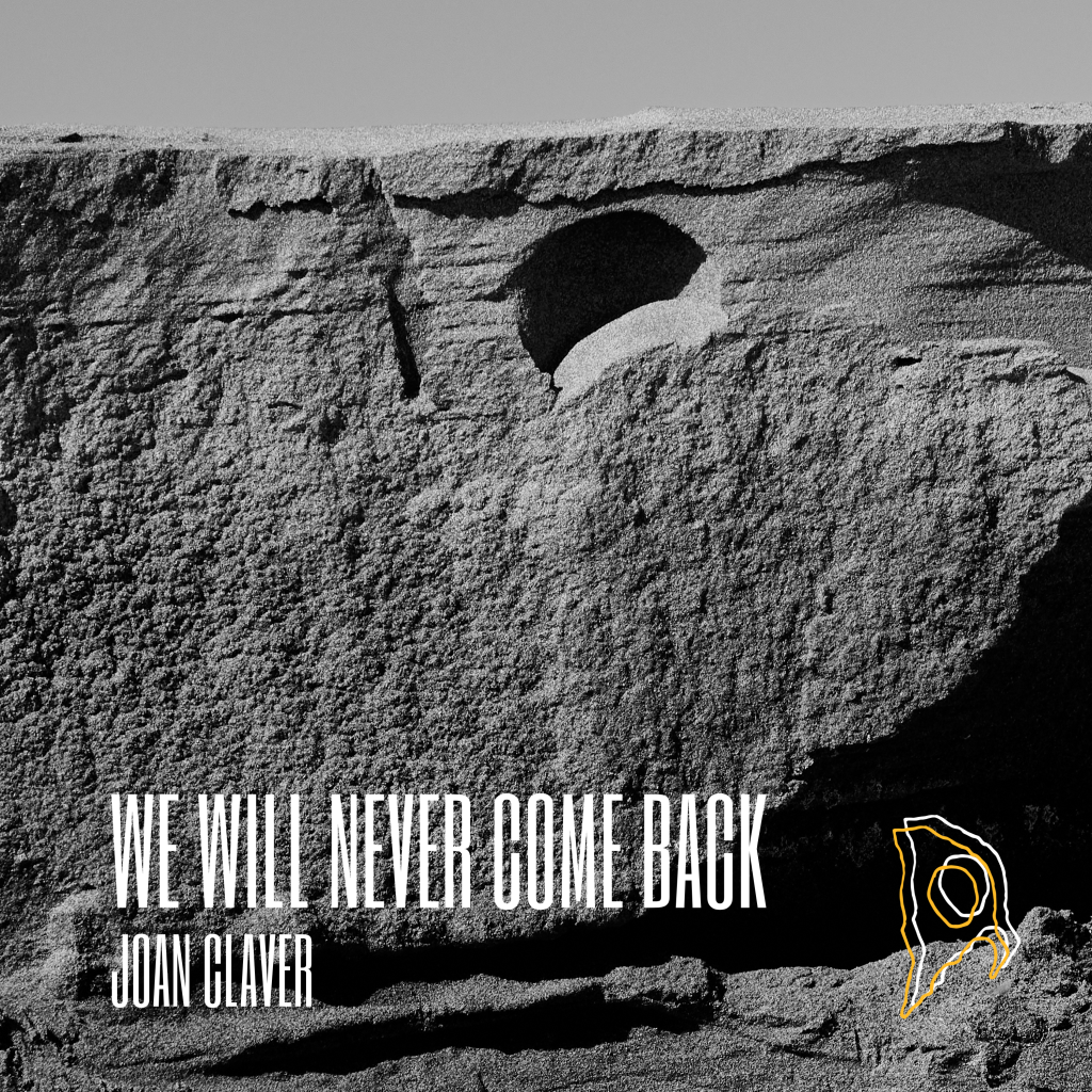 Joan Claver - We will never come back